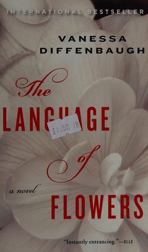 Vanessa Diffenbaugh: The language of flowers (2012, Ballantine Books)