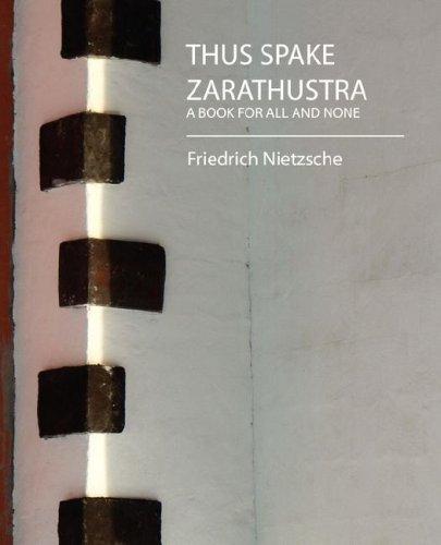 Friedrich Nietzsche: Thus Spake Zarathustra (A BOOK FOR ALL AND NONE) (Paperback, 2007, Book Jungle)