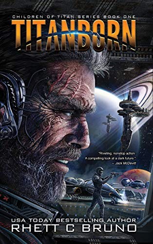 Rhett C Bruno: Titanborn: Children of Titan Book 1 (Hardcover, 2019, Aethon Books, LLC)