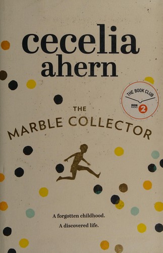 Cecelia Ahern: The Marble Collector (2015, Harper Collins Books)