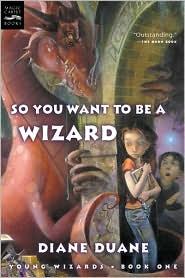 Diane Duane: So You Want to Be a Wizard (Young Wizards #1) (Paperback, 2003, Harcourt)