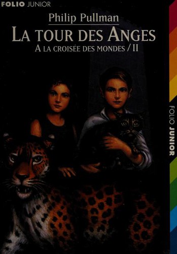 Philip Pullman: Tour Des Anges (Paperback, French language, 2002, Editions Gallimard)