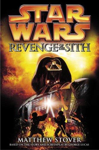 Matthew Woodring Stover: Star Wars: Revenge of the Sith (Paperback, 2005, Lucas Books/Del Rey)