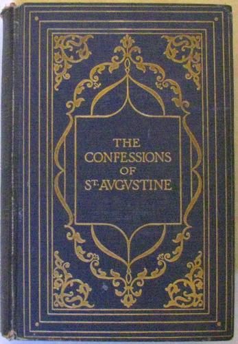 Augustine of Hippo: The confessions of Saint Augustine (1909, Chatto & Windus)
