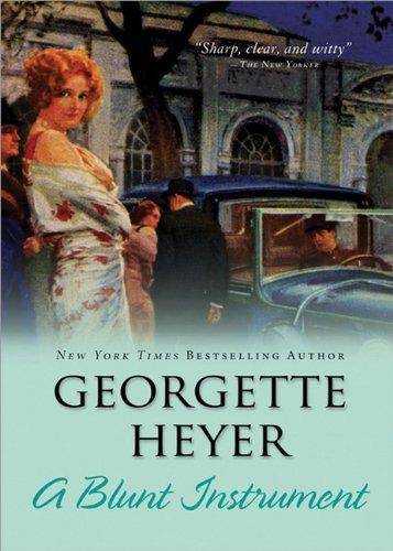 Georgette Heyer: A blunt instrument (2010, Sourcebooks Landmark)