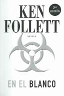 Ken Follett: En El Blanco (Paperback, Spanish language, 2005, Random House Mondadori)