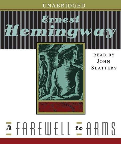 Ernest Hemingway: A Farewell to Arms (AudiobookFormat, 2006, Simon & Schuster Audio)