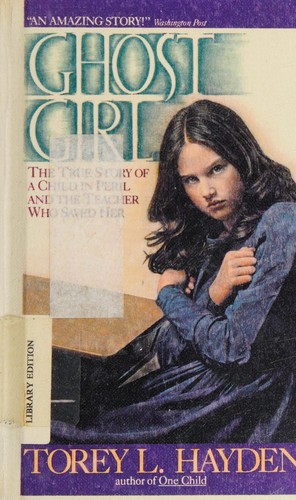 Torey L. Hayden: Ghost girl (1992, Avon Books, Avon)