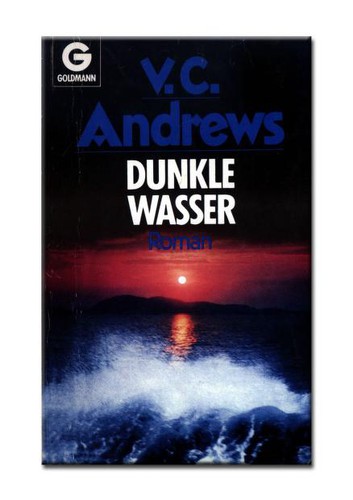 V. C. Andrews: Dunkle Wasser. Roman. (Paperback, German language, 1988, Goldmann)