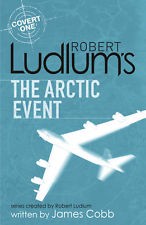 James H. Cobb: Robert Ludlum's The arctic event (Paperback, 2010, Orion)