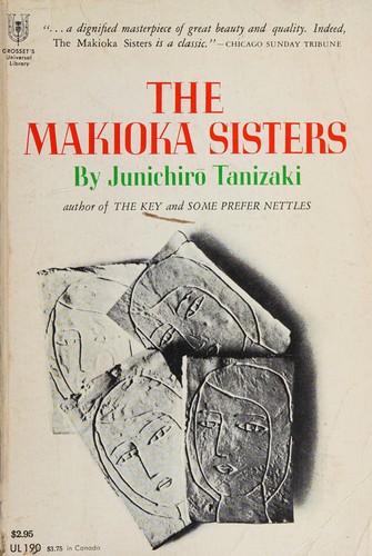 Jun'ichirō Tanizaki: The Makioka sisters (1966, Grosset and Dunlap)