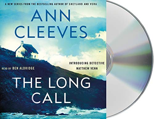 Ann Cleeves, Ben Aldridge: The Long Call (AudiobookFormat, 2019, Macmillan Audio)