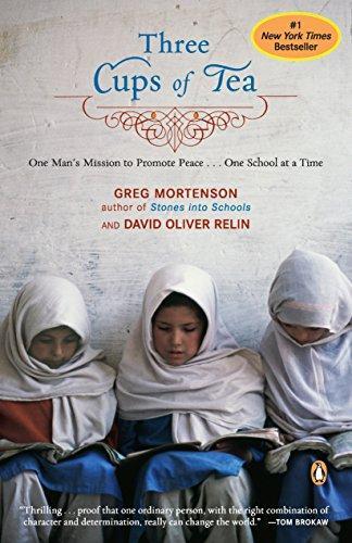 David Oliver Relin, Greg Mortenson: Three Cups of Tea: One Man's Mission to Promote Peace - One School at a Time (2007)