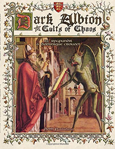 RPGPundit, Dominique Crouzet: Dark Albion: Cults of Chaos (Paperback, 2016, DOM Publishing)