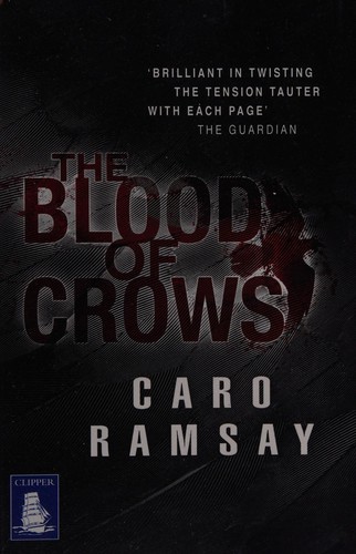 Caro Ramsay: The blood of crows (2012, Clipper Large Print)