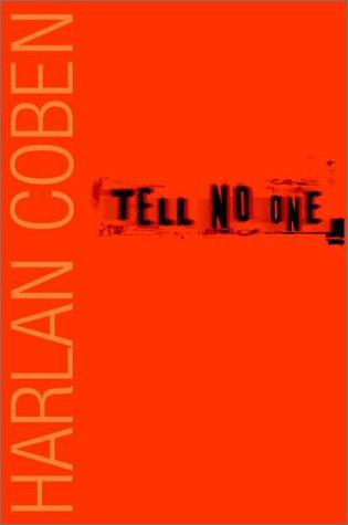 Harlan Coben: Tell no one (2001, Delacorte Press)