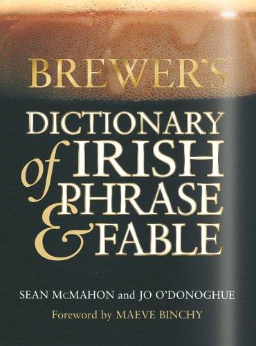 Seán McMahon: Brewer's dictionary of Irish phrase & fable (2004, Weidenfeld & Nicholson)