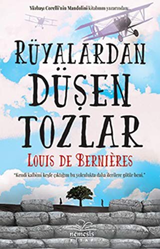 Louis de Bernières: Rüyalardan Düsen Tozlar (Paperback, 2018, Nemesis Kitap)