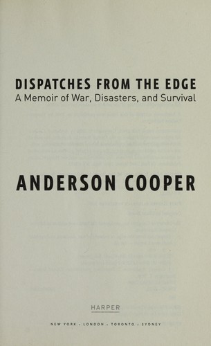 Anderson Cooper: Dispatches from the edge (Hardcover, 2006, HarperCollins Publishers)