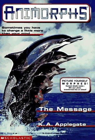 The Message (Animorphs , No 4) (1996, Scholastic Paperbacks)