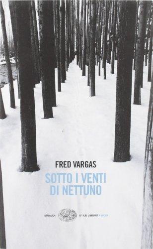 Fred Vargas: Sotto i venti di Nettuno (Italian language, 2005)