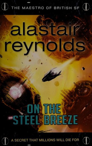 Alastair Reynolds: On the steel breeze (2013)