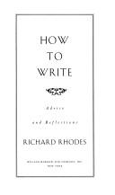 Richard Rhodes: How to write (1995, William Morrow and Co.)