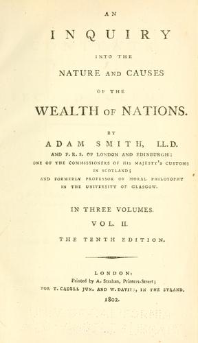 Adam Smith: An inquiry into the nature and causes of the wealth of nations. (1802, Printed by A. Strahan for T. Cadell jun. and W. Davies)