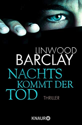 Linwood Barclay: Nachts kommt der Tod (Paperback, 2018, Knaur Taschenbuch)