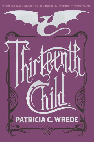 Patricia Wrede: Thirteenth Child (Hardcover, 2010, Turtleback)