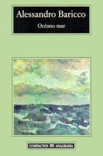 Alessandro Baricco: Oceano Mar (Paperback, Spanish language, 2005, Anagrama)