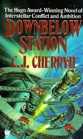 C.J. Cherryh: Downbelow Station (Alliance-Union Universe) (Paperback, 1981, DAW)