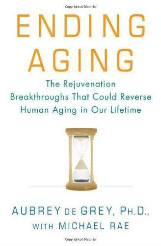 Aubrey de Grey: Ending Aging (2007)