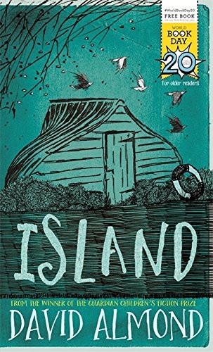 David Almond: Island /book (2017, Hodder Children's Books)