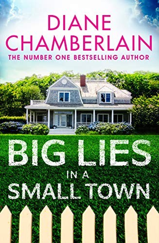 Diane Chamberlain: Big Lies in a Small Town EXPORT (Paperback)