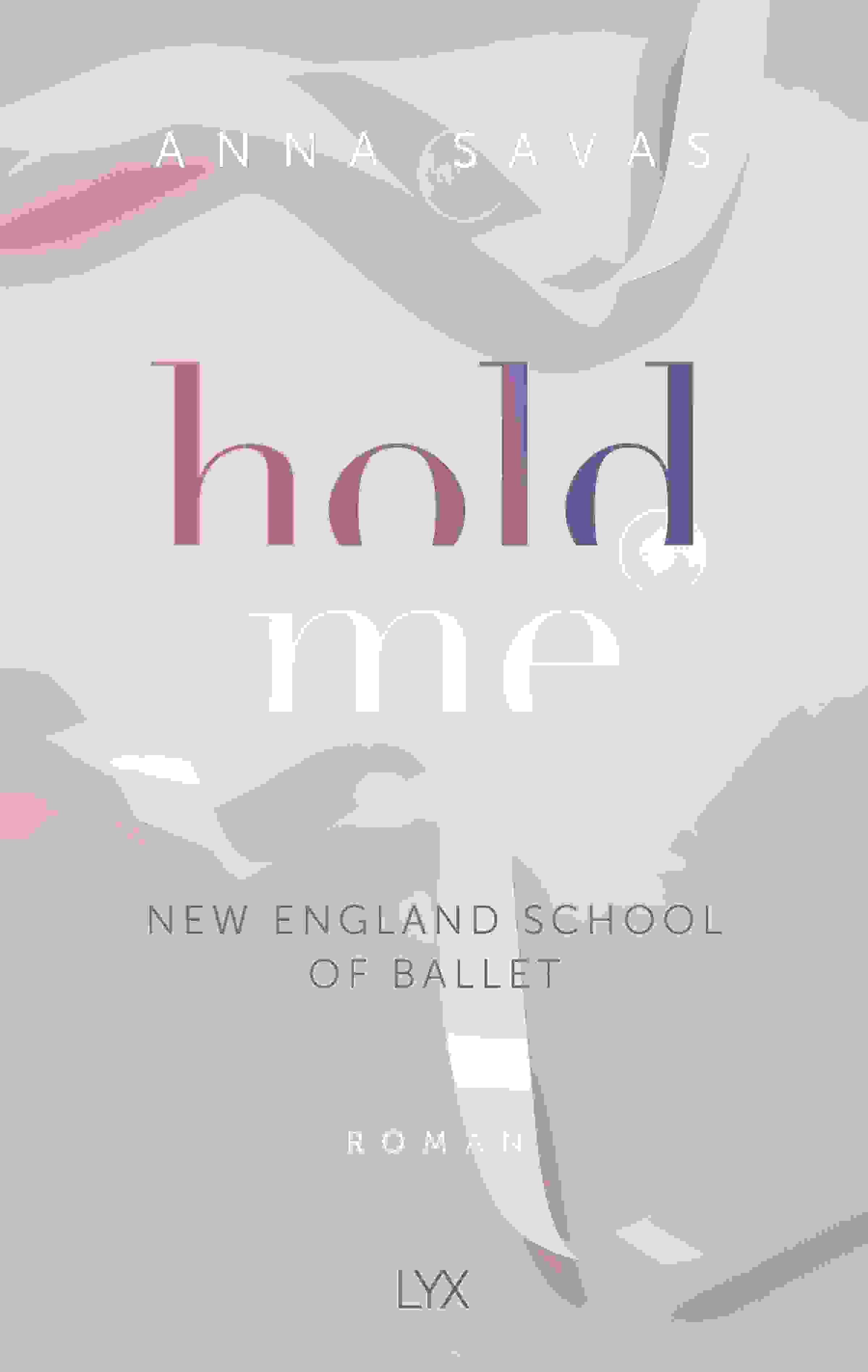 Anna Savas: Hold Me (Paperback, german language, LYX)