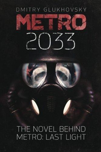Dmitry Glukhovsky: Metro 2033 (Metro, #1) (2013)