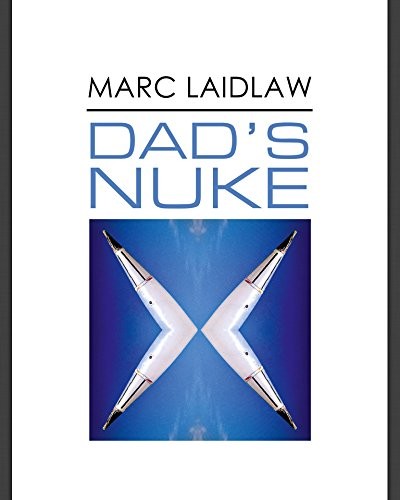 Marc Laidlaw: Dad's nuke (1985, D.I. Fine)