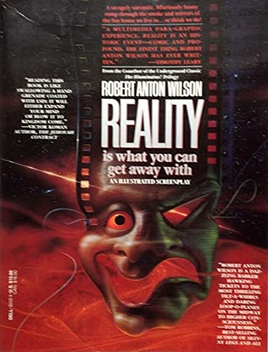 Robert Anton Wilson: Reality is What You Can Get Away With (Paperback, 1996, New Falcon Publications)