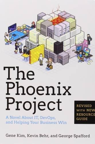 Gene Kim, Kevin Behr, George Spafford, Kevin Behr: The Phoenix Project (2014)