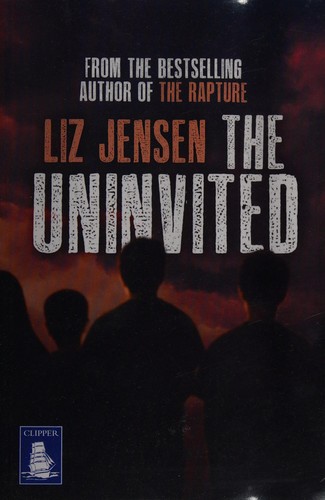 Liz Jensen: The uninvited (2012, W F Howes)