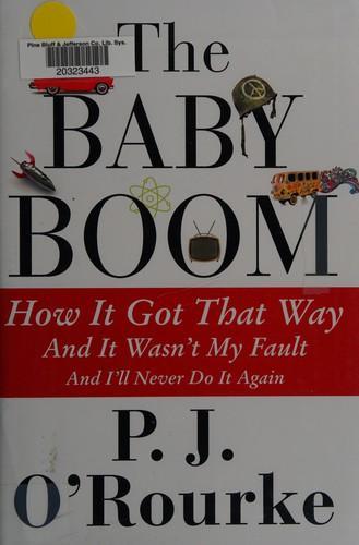 P. J. O'Rourke: The baby boom (2014)