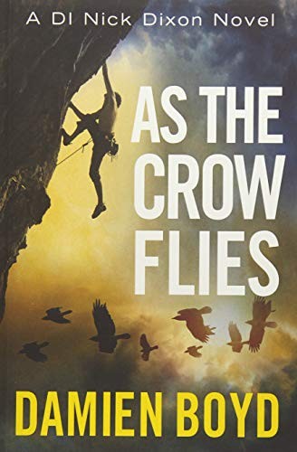 Damien Boyd: As the Crow Flies (Paperback, 2015, Thomas & Mercer)