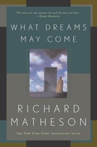 Richard Matheson: What dreams may come (2004, Tor)