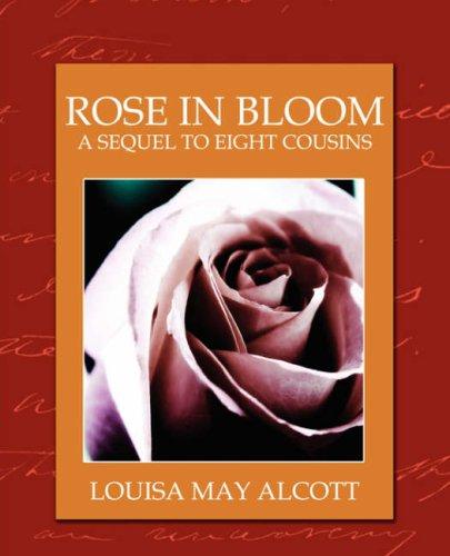 Louisa May Alcott: Rose in Bloom (Paperback, 2007, Book Jungle)