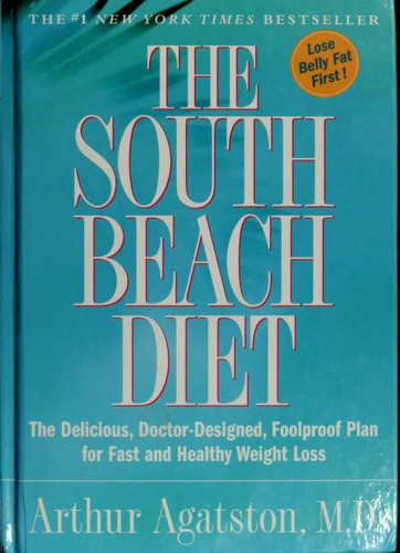 Arthur Agatston: The South Beach diet (Hardcover, 2003, Rodale, Distributed to the Book trade by St. Martin's Press)