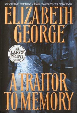 Elizabeth George: A traitor to memory (2001, Random House Large Print)