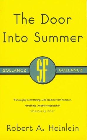 Robert A. Heinlein: The Door into Summer (Paperback, 2000, Gollancz)