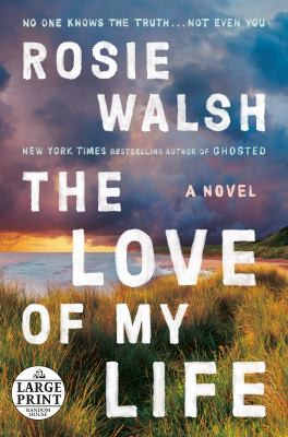 Rosie Walsh: Love of My Life (2022, Diversified Publishing)