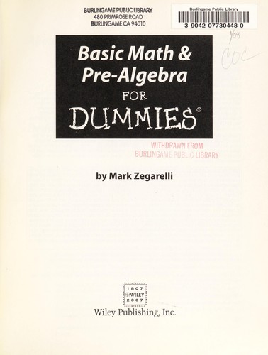 Mark Zegarelli: Basic math & pre-algebra for dummies (2007, Wiley Publishing)